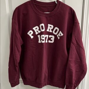 Pro Roe Crewneck Sweatshirt